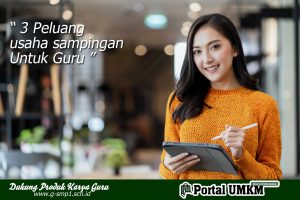 3 peluang usaha sampingan modal kecil yang cocok buat guru​